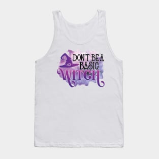 Halloween - Don't be a basic witch Tank Top